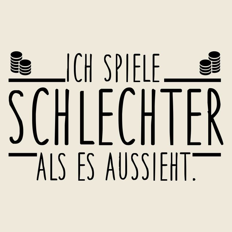 Ich spiele schlechter als es aussieht