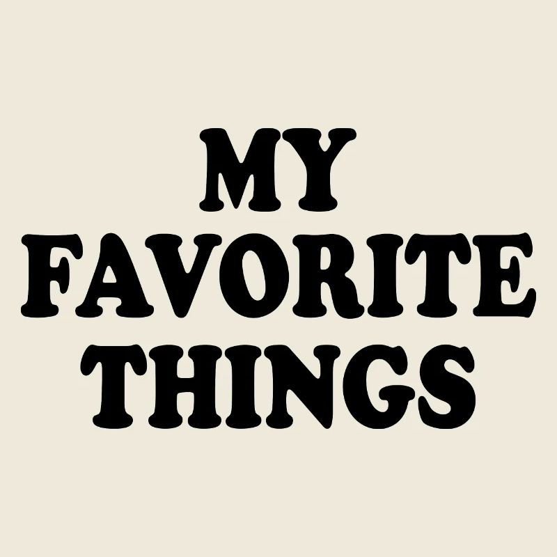 my favorite things