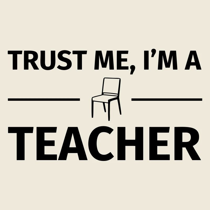 Trust me I'm a Teacher