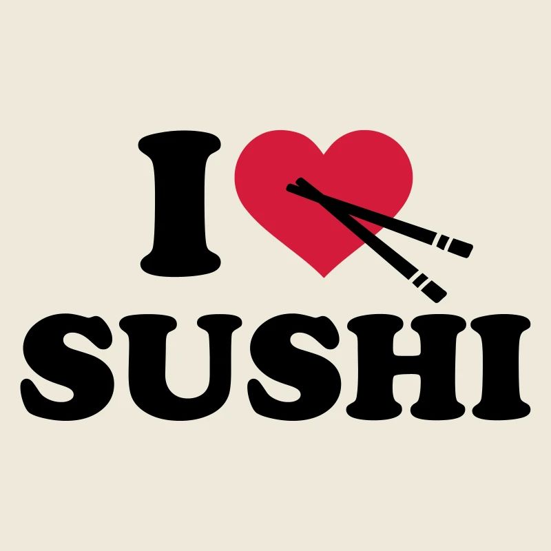 I love Sushi