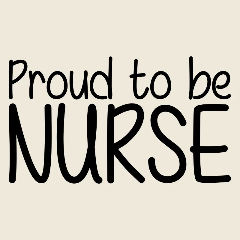 Proud to be Nurse
