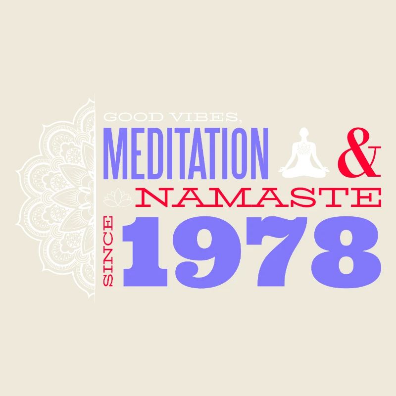 Meditating Since 1978 - Namaste
