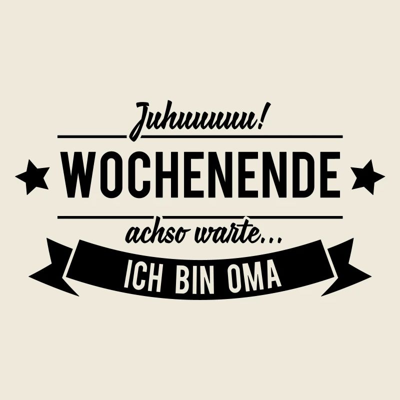Juhuu Wochenende - Ich bin Oma