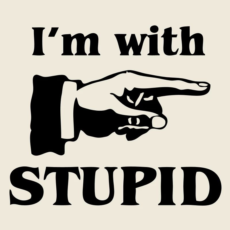 im with stupid