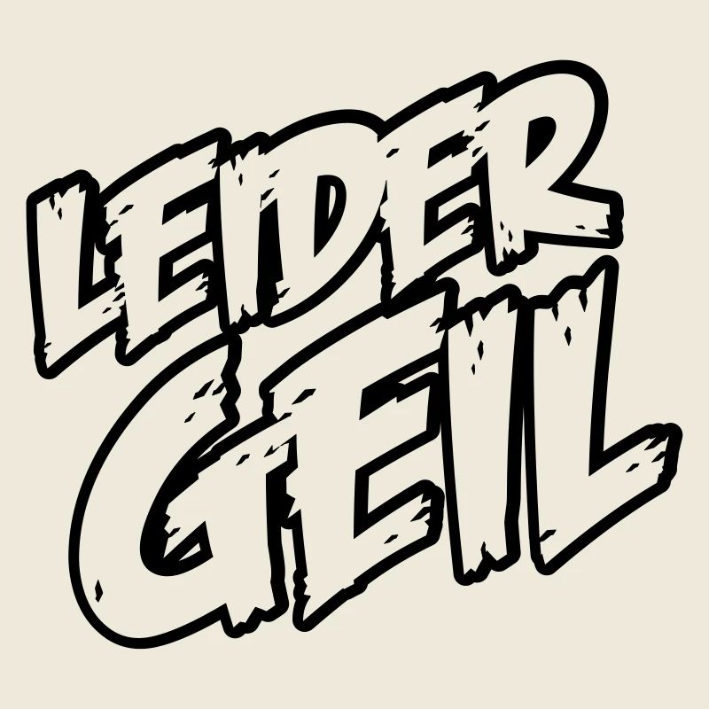 leider_geil