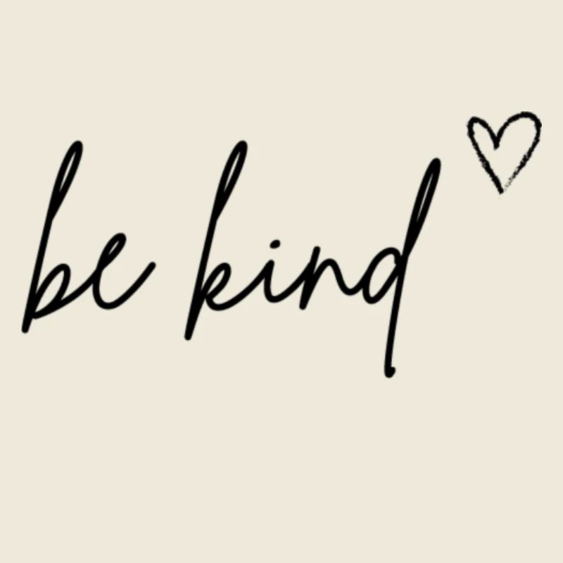 be kind