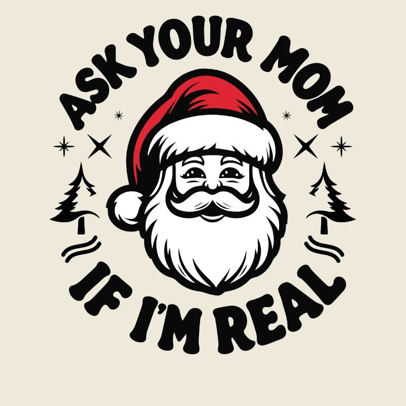 Frag deine Mutter, ob ich echt bin