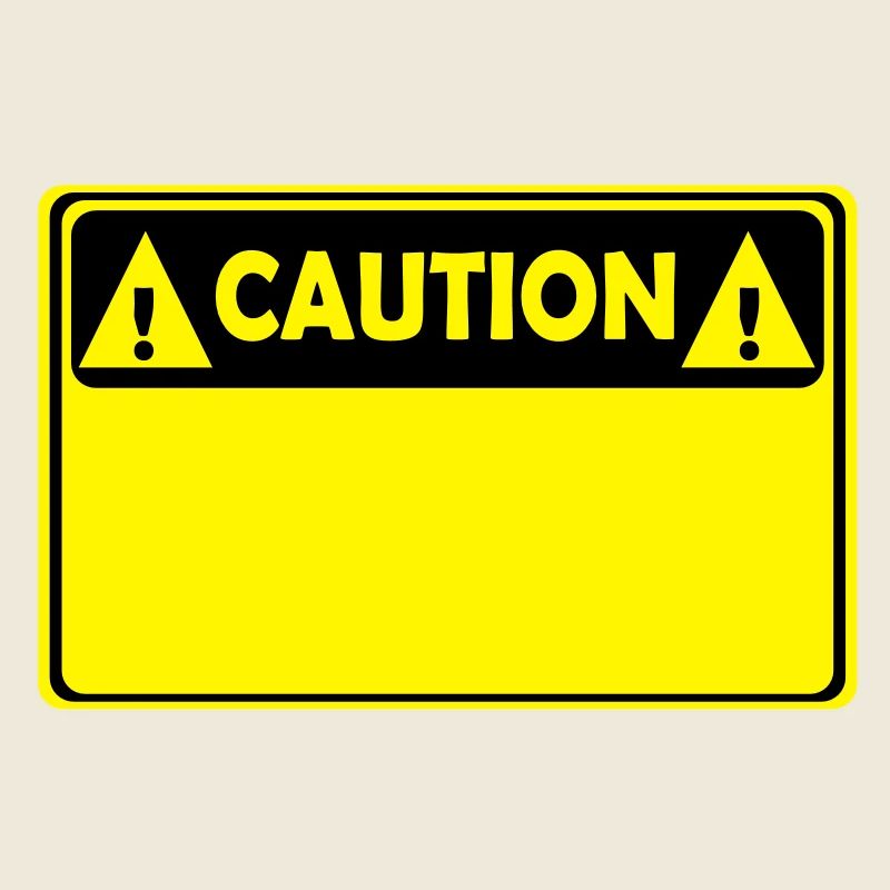CAUTION