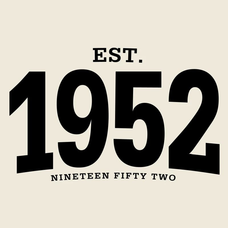 EST. 1952 Nineteen Fifty Two