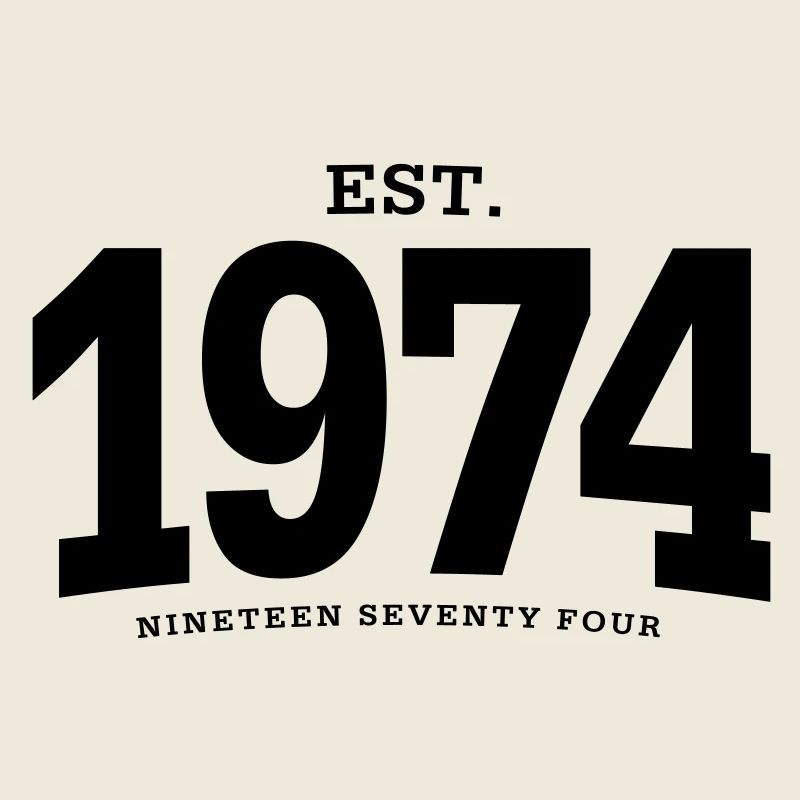 EST. 1974 Nineteen Seventy Four