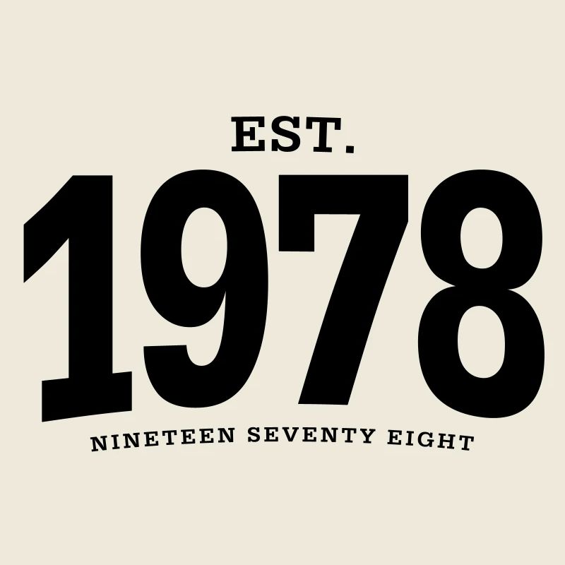 EST. 1978 Nineteen Seventy Eight