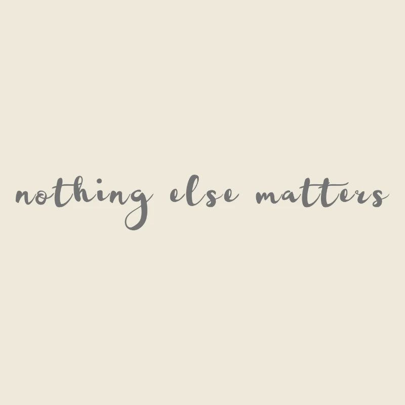 Nothing else matters - mach dein Ding & spread it!