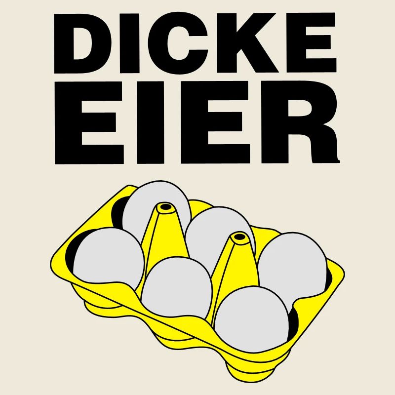Dicke Eier