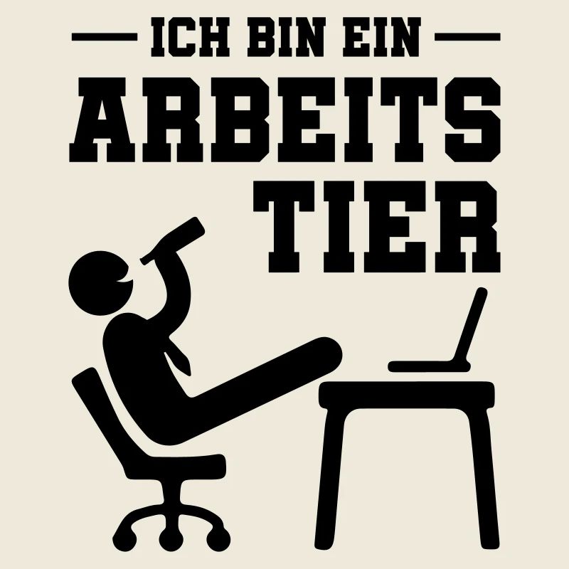 ich bin ein arbeitstier