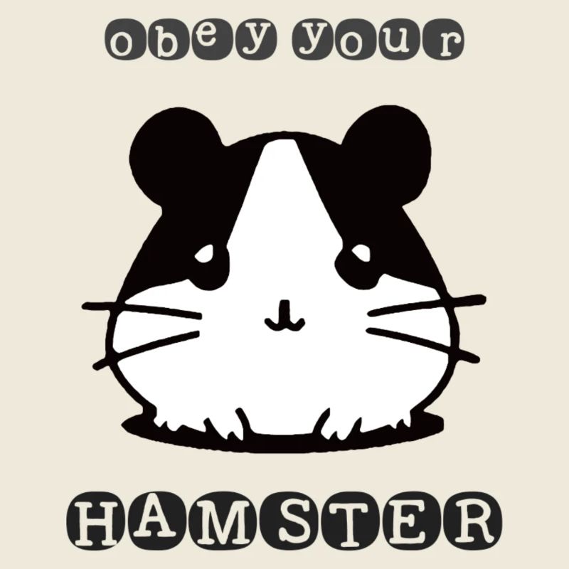 Obey your Hamster