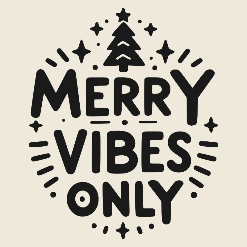 Merry Vibes Only