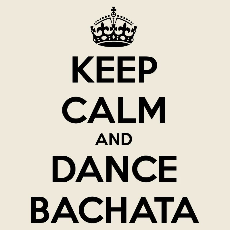 Keep calm and dance Bachata
