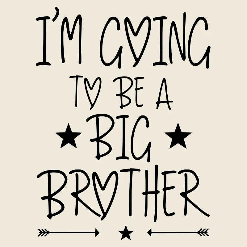 I'm going to be a big brother