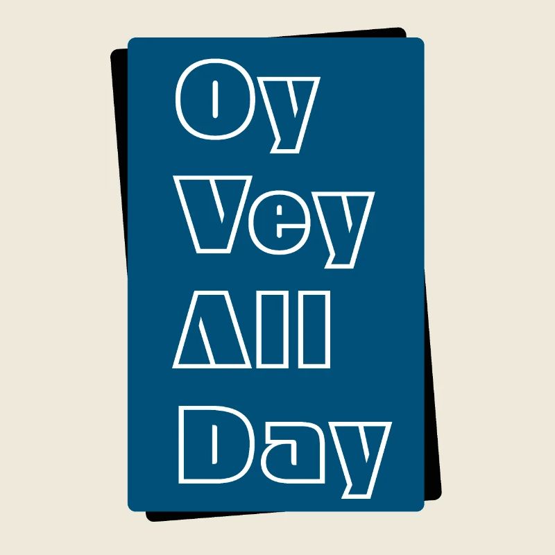 Oy Vey All Day