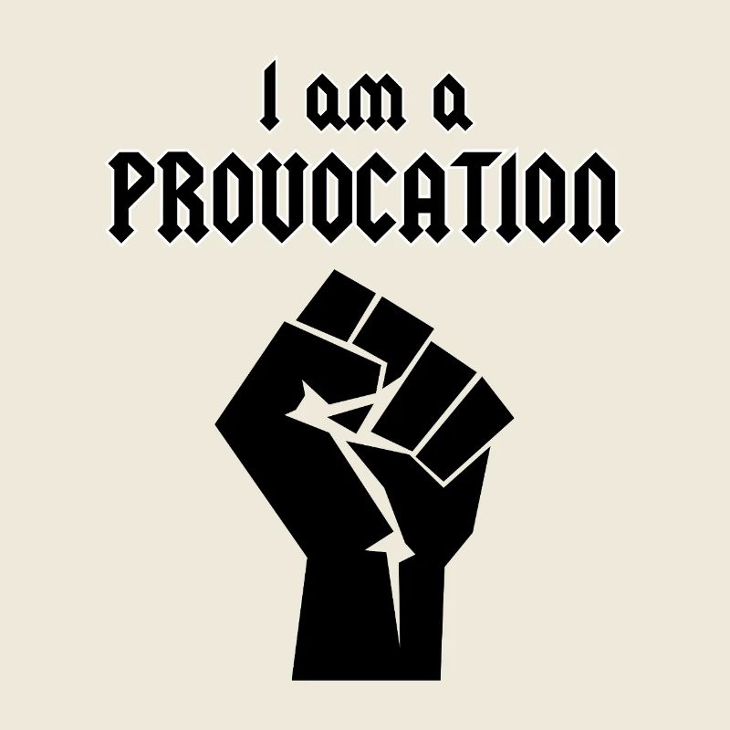 I am a Provokation