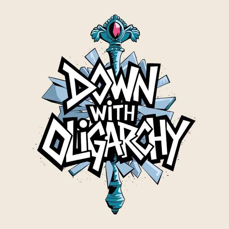 Down with Oligarchy - Anti-Establishment Protest.