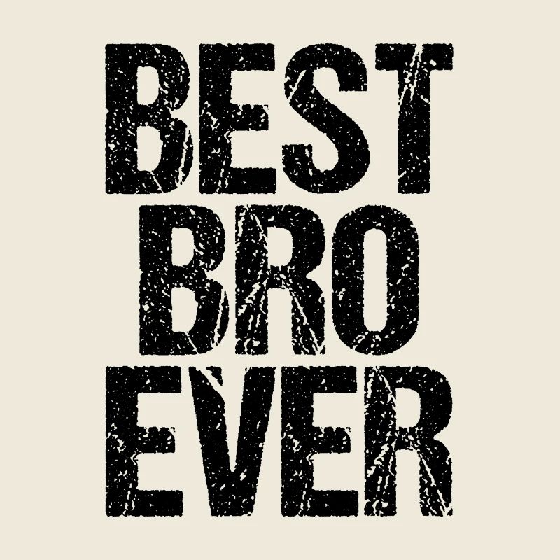 Best Bro Ever