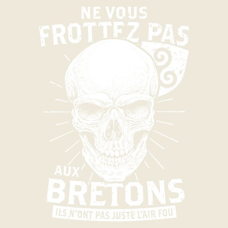 Ne vous FROTTEZ pas aux Bretons