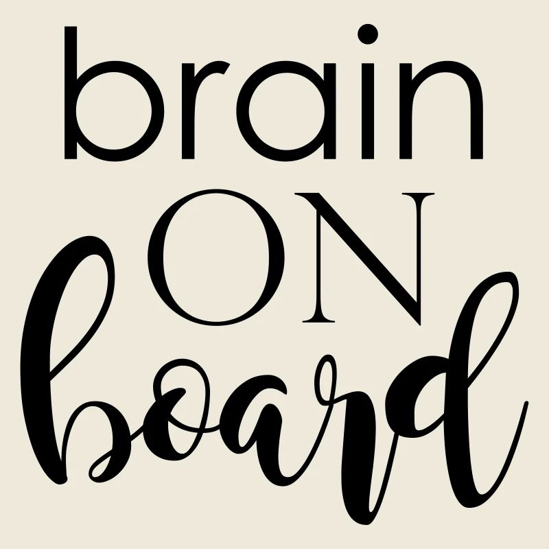 brain on board