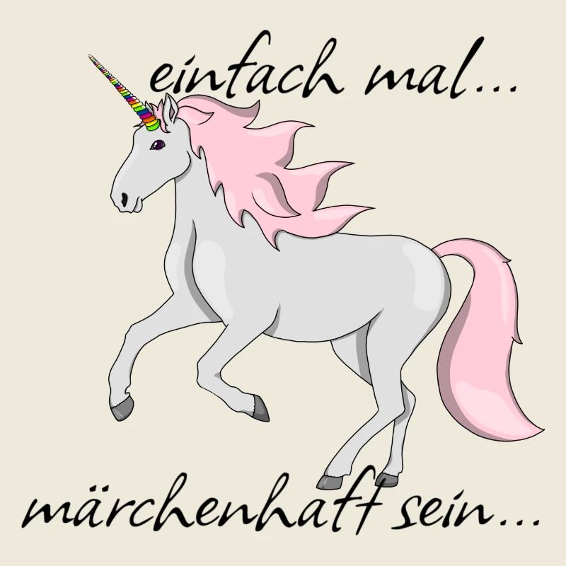 Einhorn "einfach mal märchenhaft sein..."