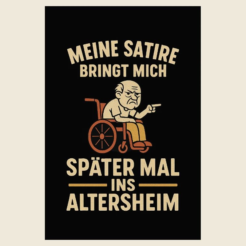 "My satire will bring me later"