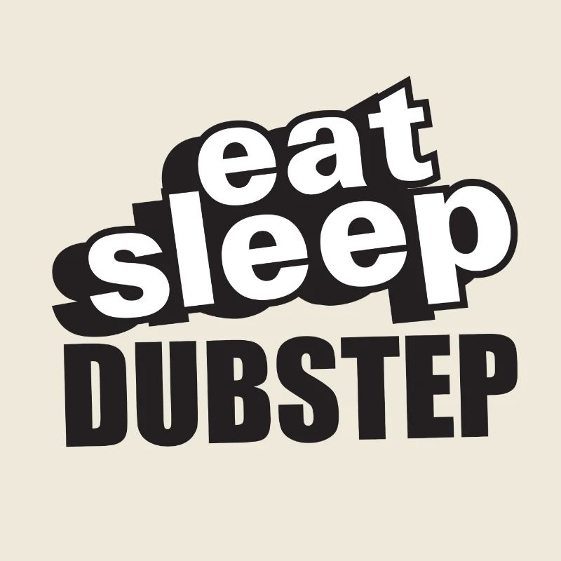 Eat Sleep Dubstep
