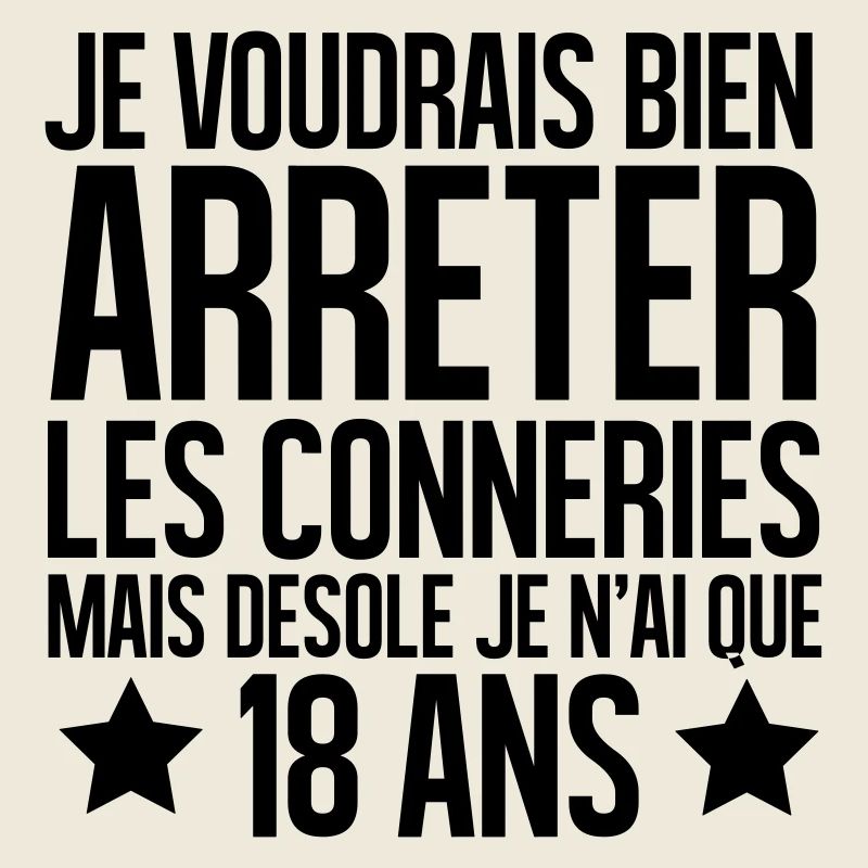 Désolé je n'ai que 18 ans