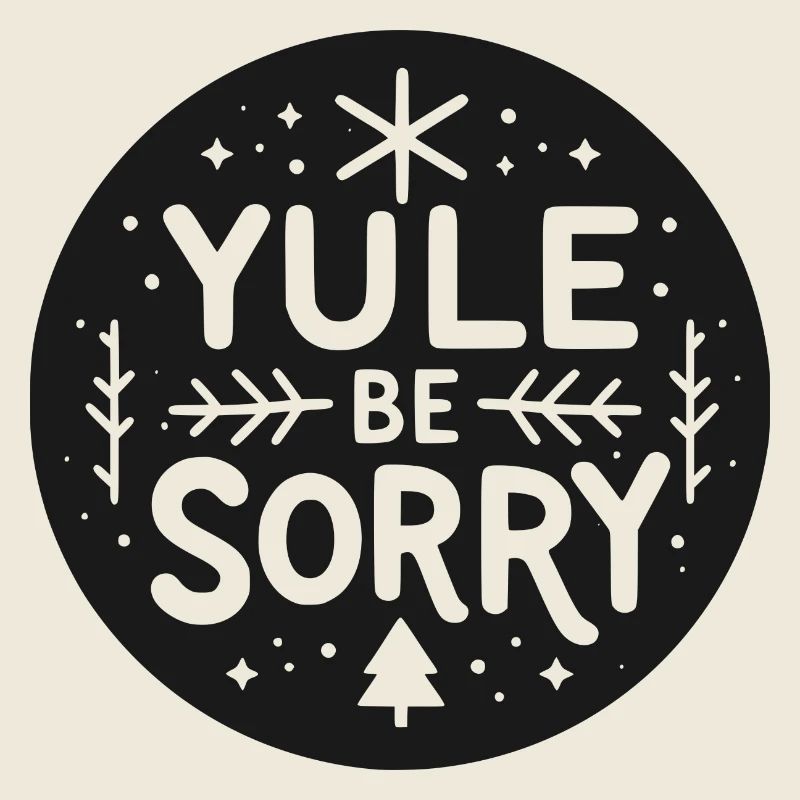 Yule Be Sorry