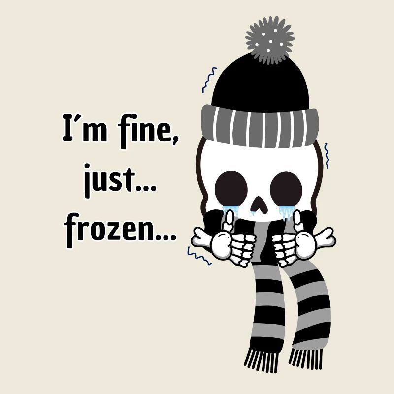 Es geht mir gut... gerade... eingefroren...