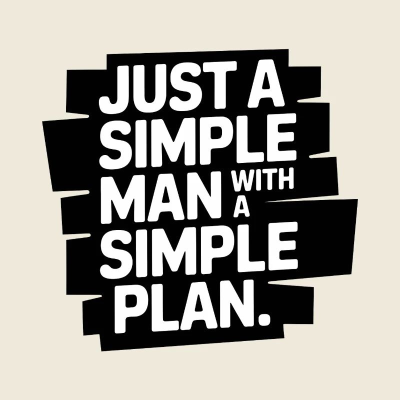 Juste un homme simple avec un plan simple