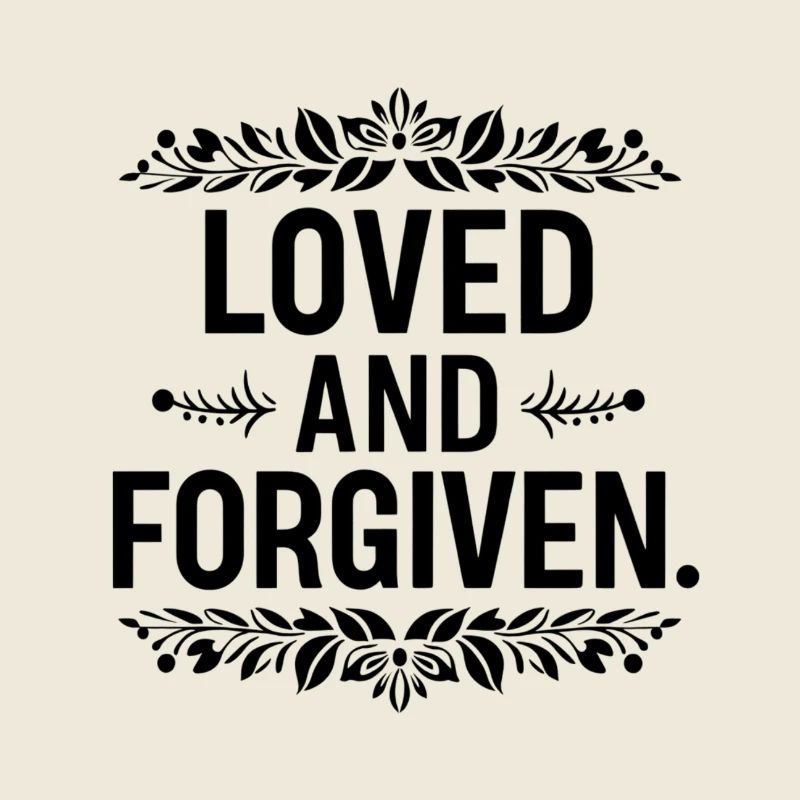 Loved and forgiven