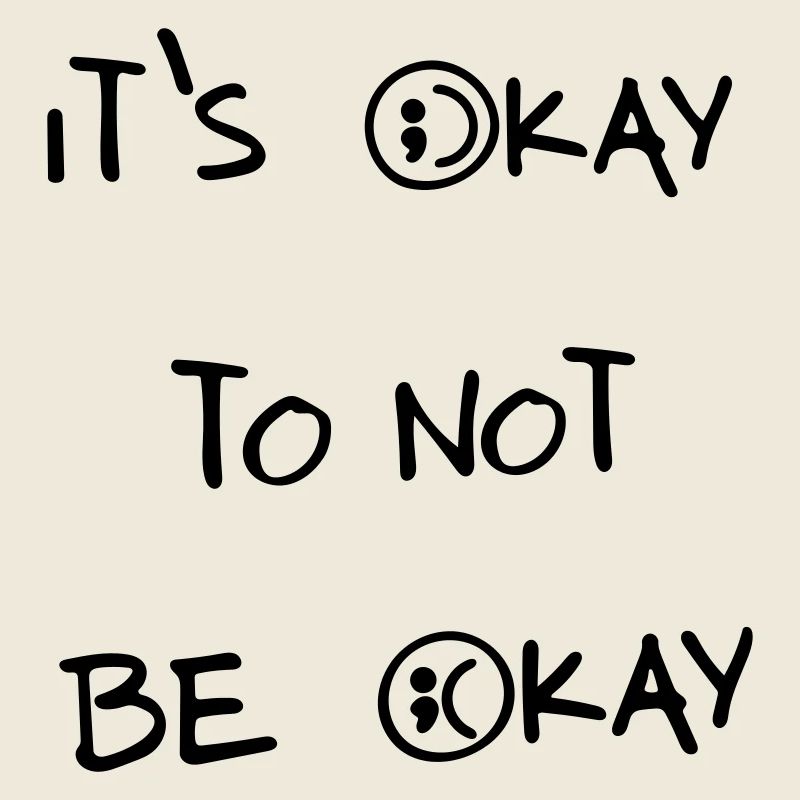 es ist okay, nicht okay zu sein