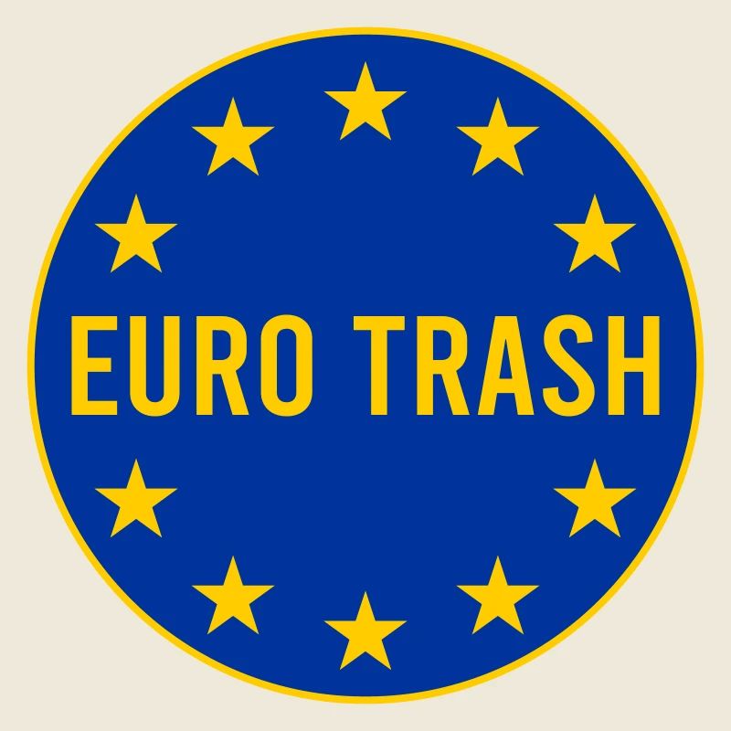 Euro trash