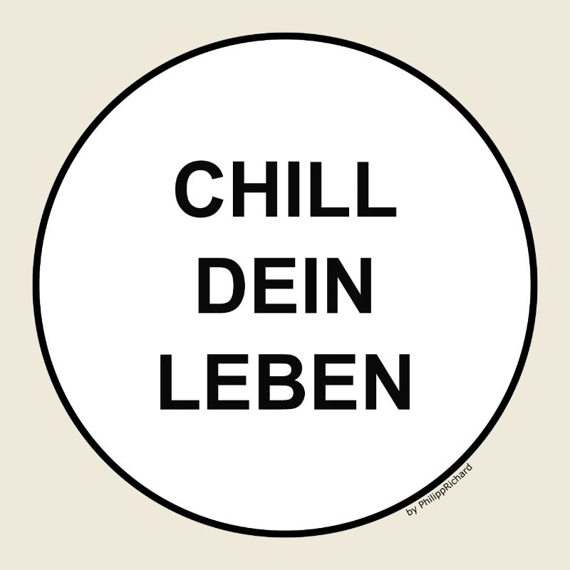 Chill dein Leben!