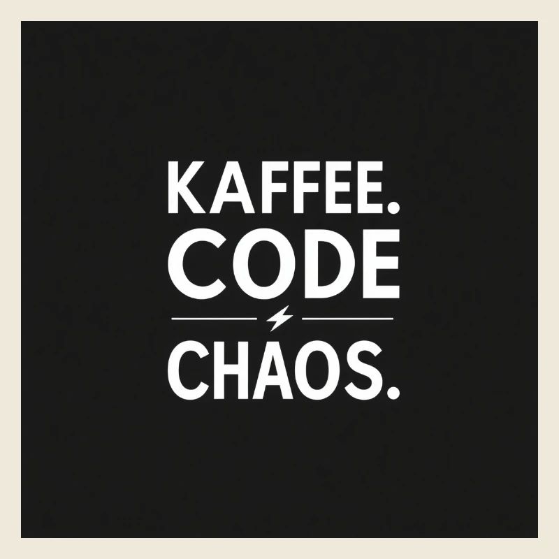 Coffee, Code, Chaos
