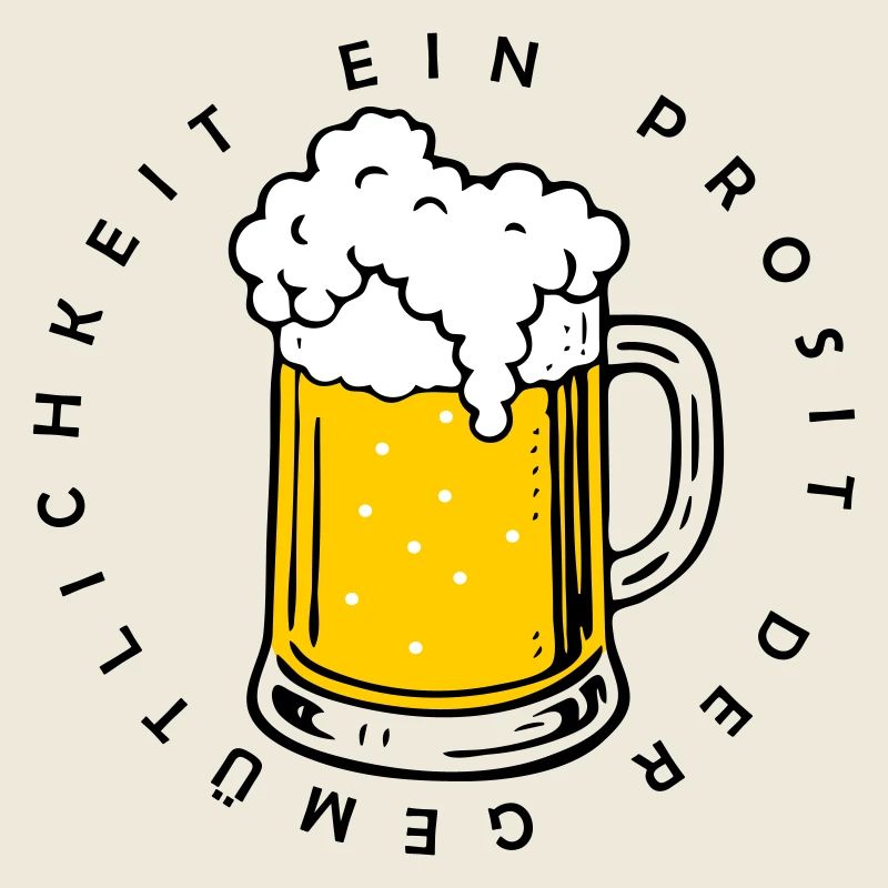Ein Prosit der Gemütlichkeit