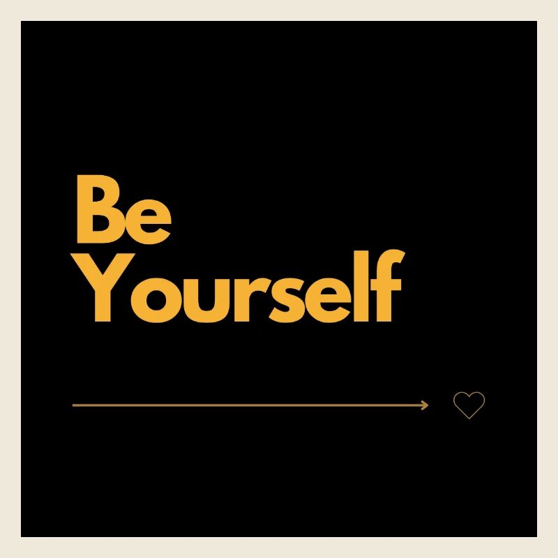 BE YOURSELF Self-Love