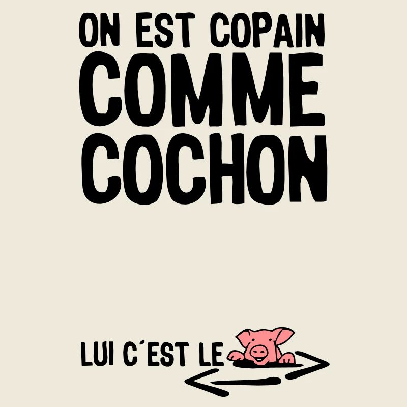 copain comme cochon citation1 expression