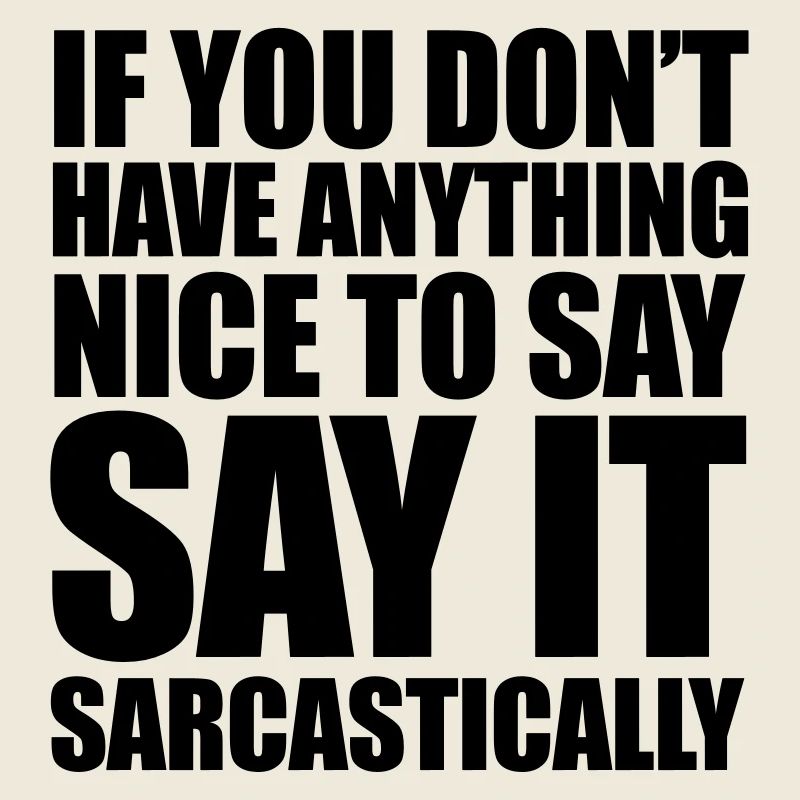 Sarcastic