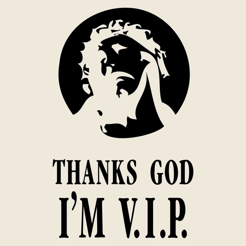 Thanks God I'm VIP