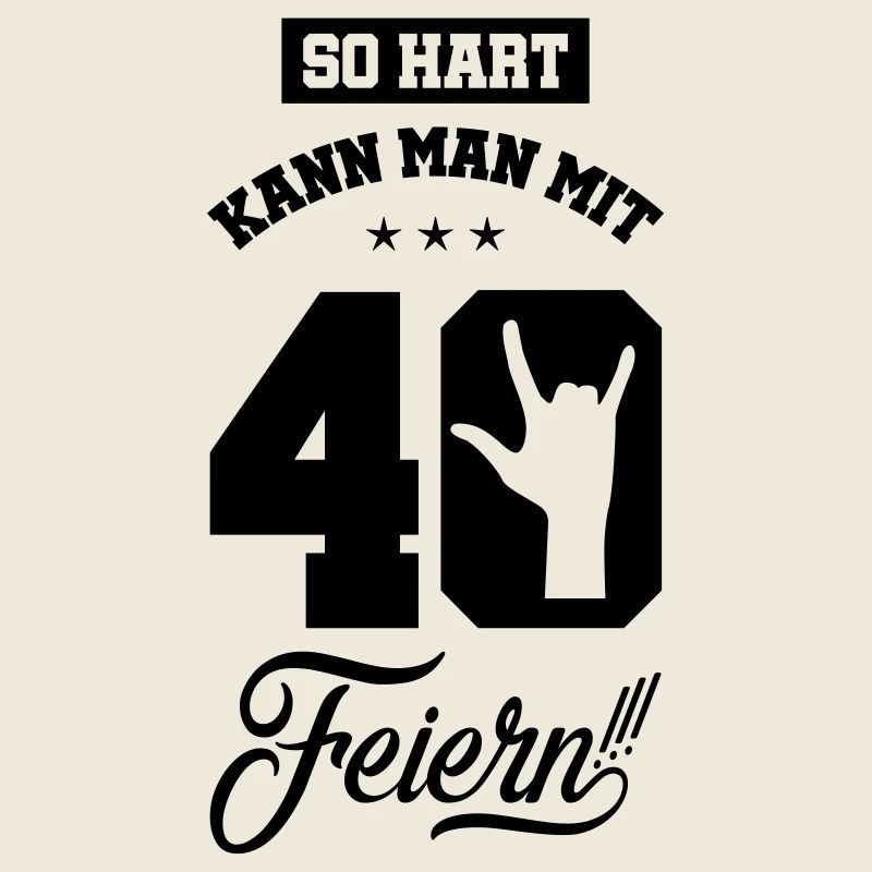 40 hart feiern