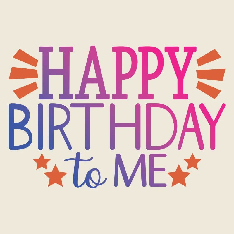 Happy Birthday To Me Cool Geburtstagsparty Geschenk
