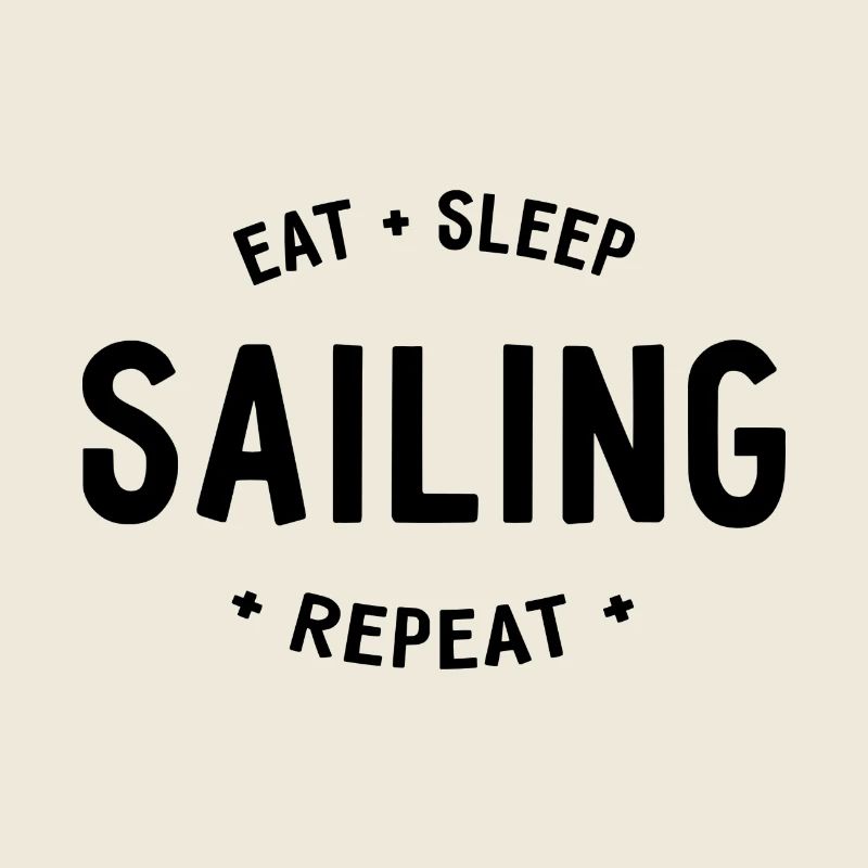 Eat Sleep Sailing Repeat