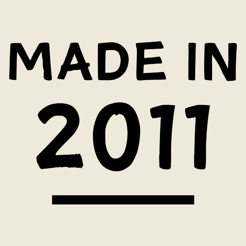 Fabriqué en 2011 - Année de naissance / Anniversaire