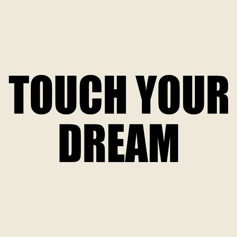 touch your dream